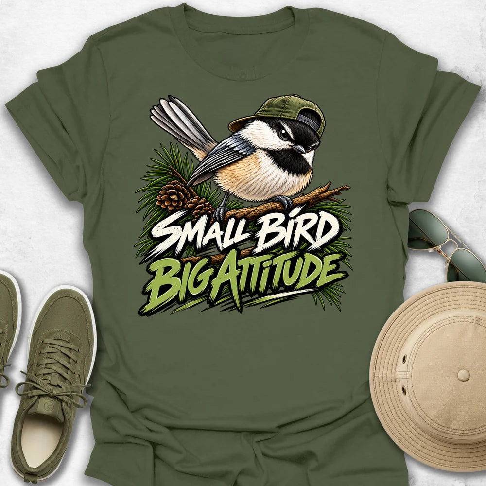Chickadee Small Bird, Big Attitude T-Shirt