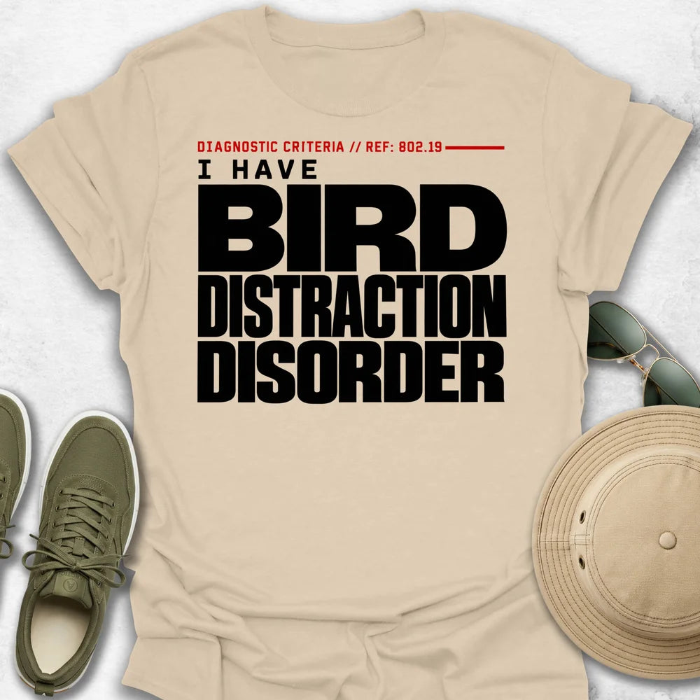 Diagnostic Bird Distraction Disorder T-Shirt