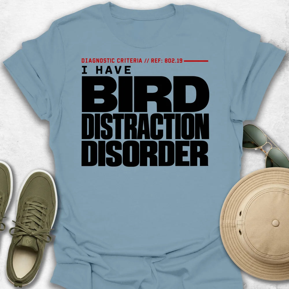 Diagnostic Bird Distraction Disorder T-Shirt