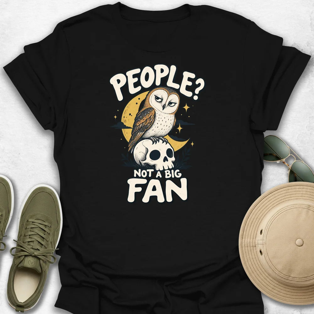 People Not a Fan T-Shirt