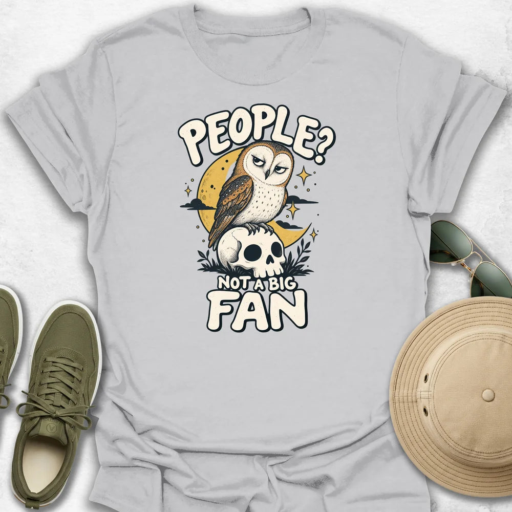 People Not a Fan T-Shirt