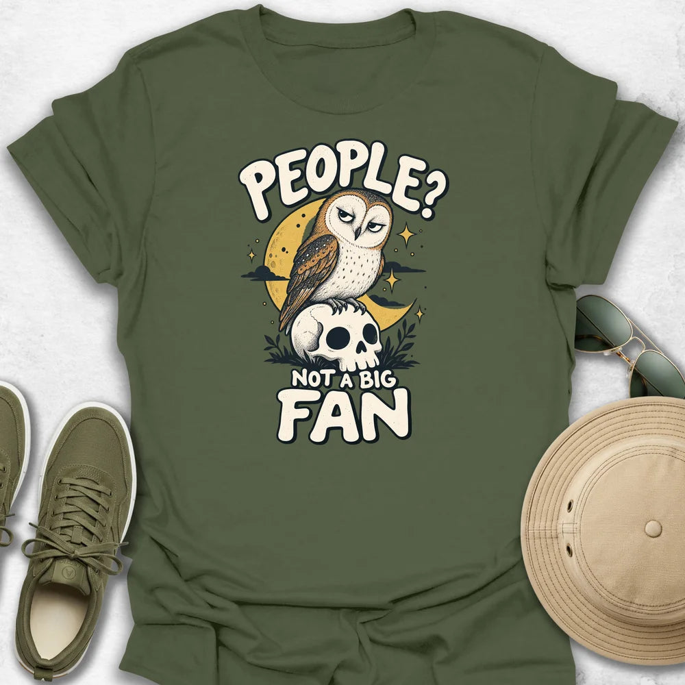 People Not a Fan T-Shirt
