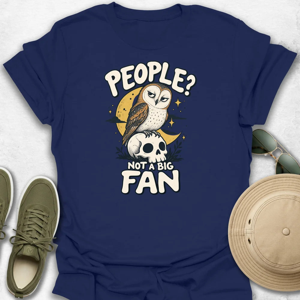 People Not a Fan T-Shirt