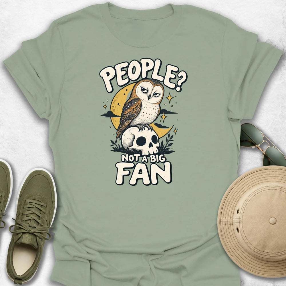 People Not a Fan T-Shirt