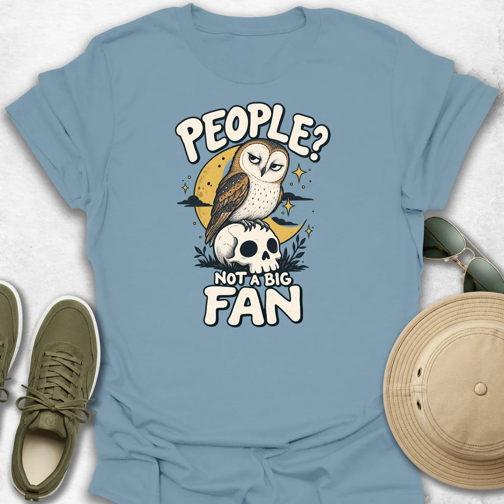 People Not a Fan T-Shirt