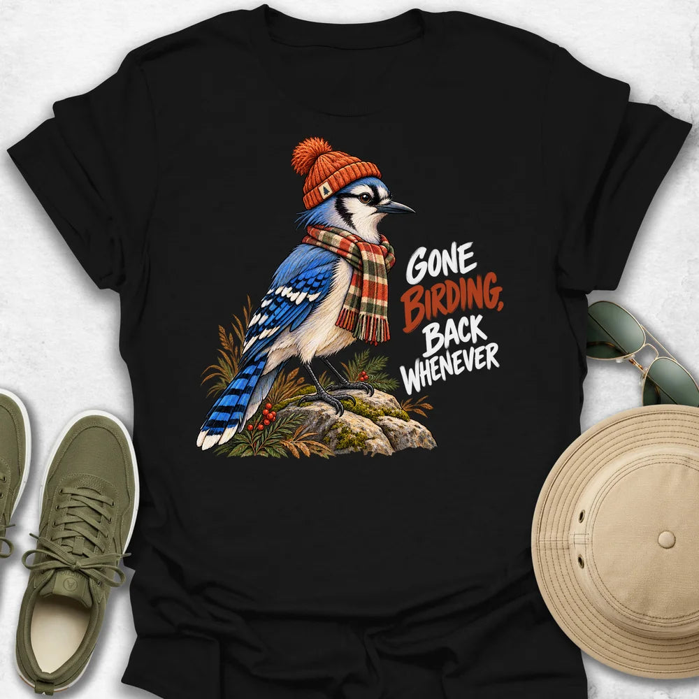Blue Jay Gone Birding T-Shirt