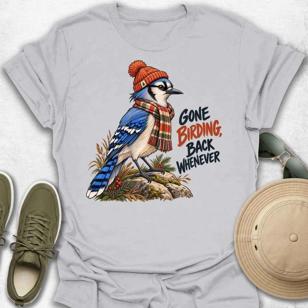 Blue Jay Gone Birding T-Shirt
