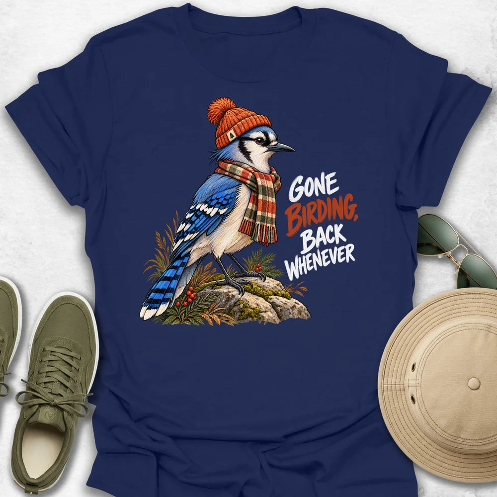 Blue Jay Gone Birding T-Shirt