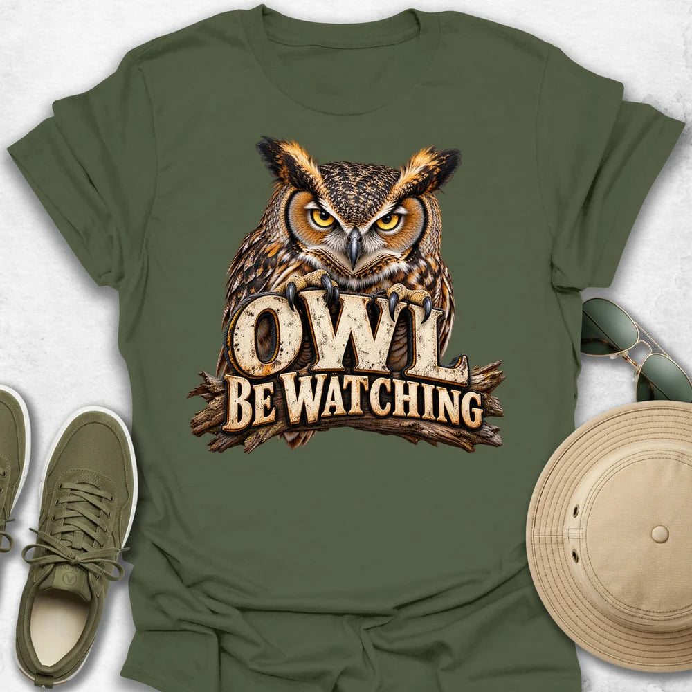 Owl Be Watching T-Shirt