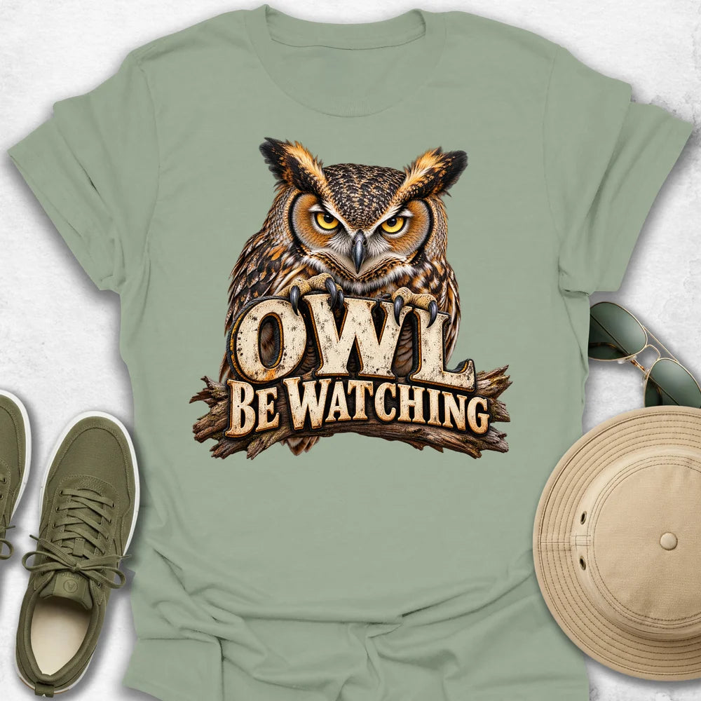 Owl Be Watching T-Shirt