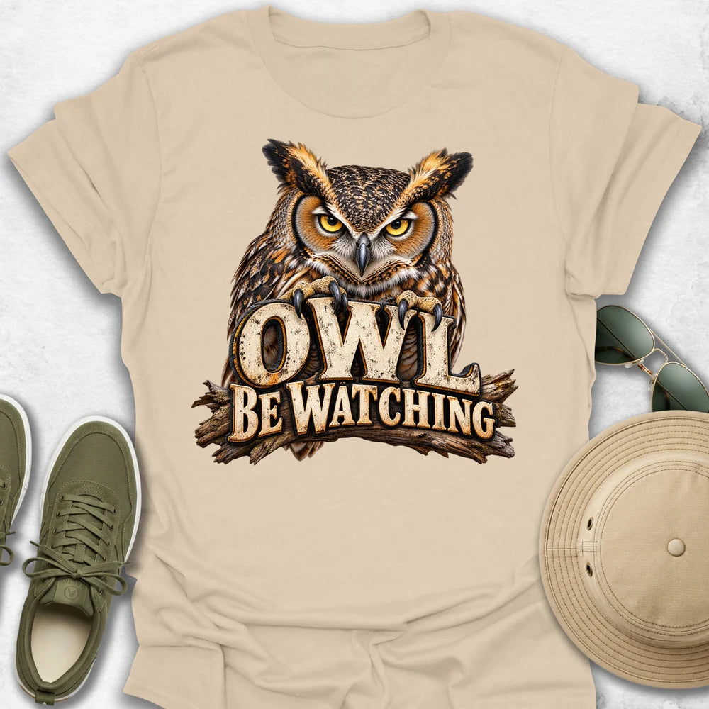 Owl Be Watching T-Shirt
