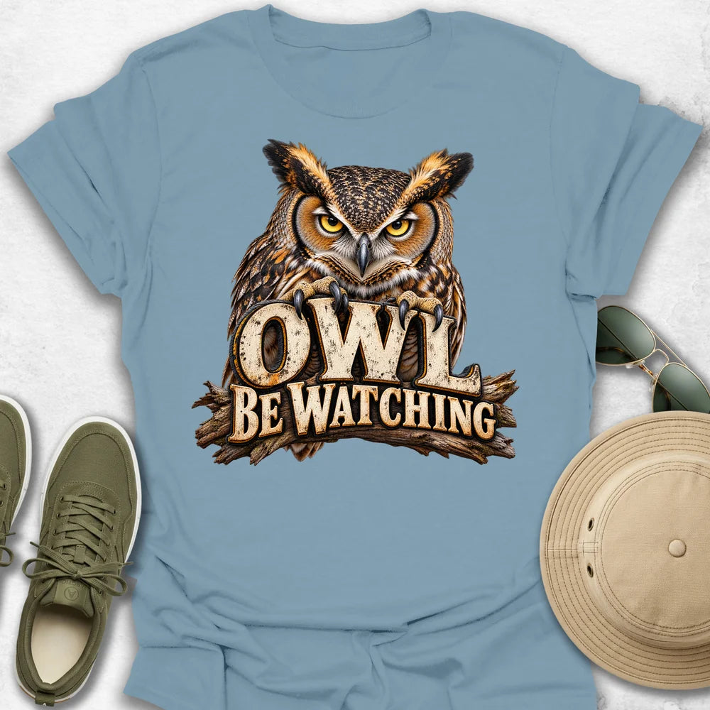 Owl Be Watching T-Shirt