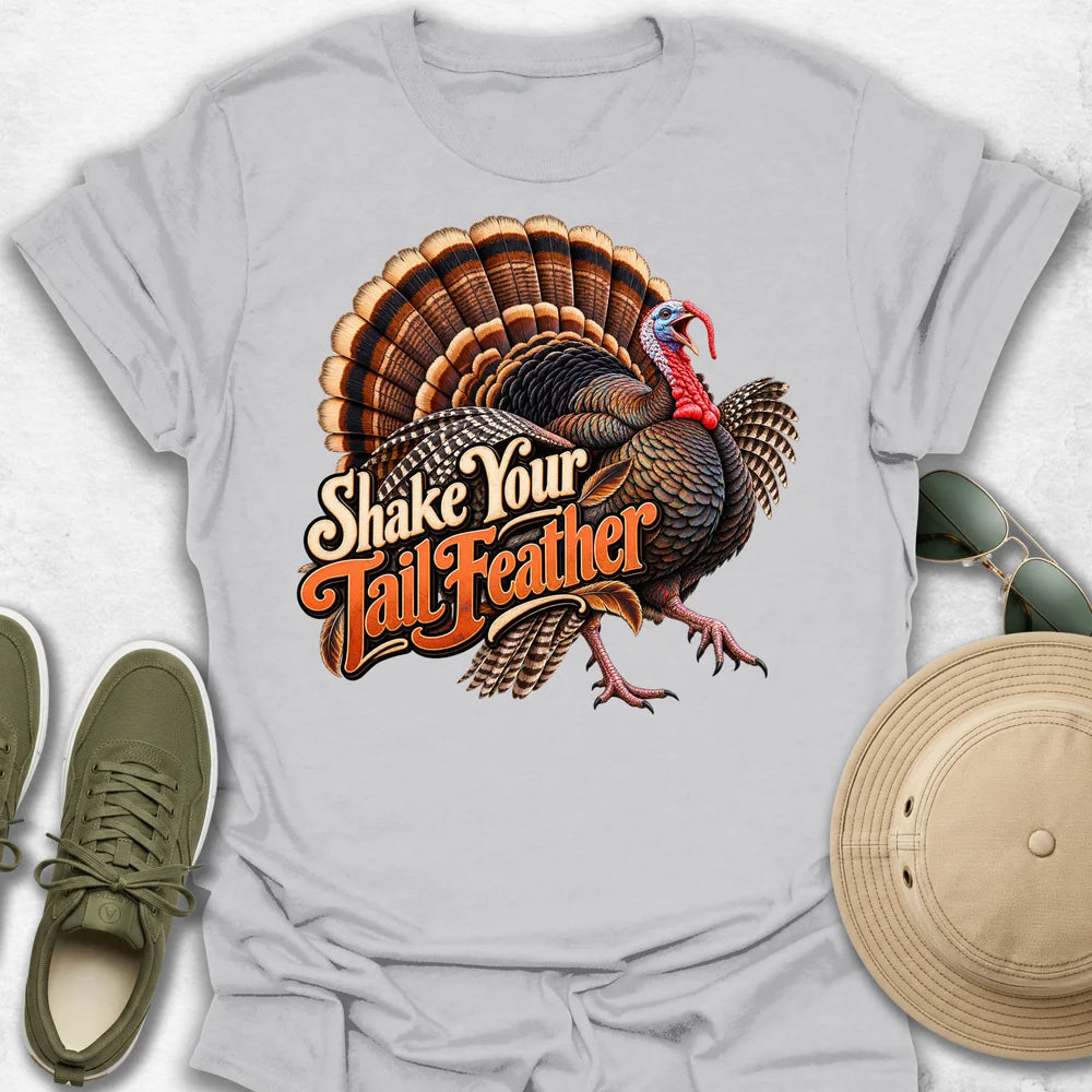 Shake Your Tail Feather T-Shirt