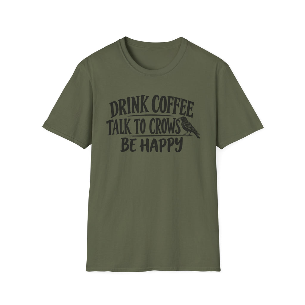Drink Coffee Talk to Crows T-Shirt