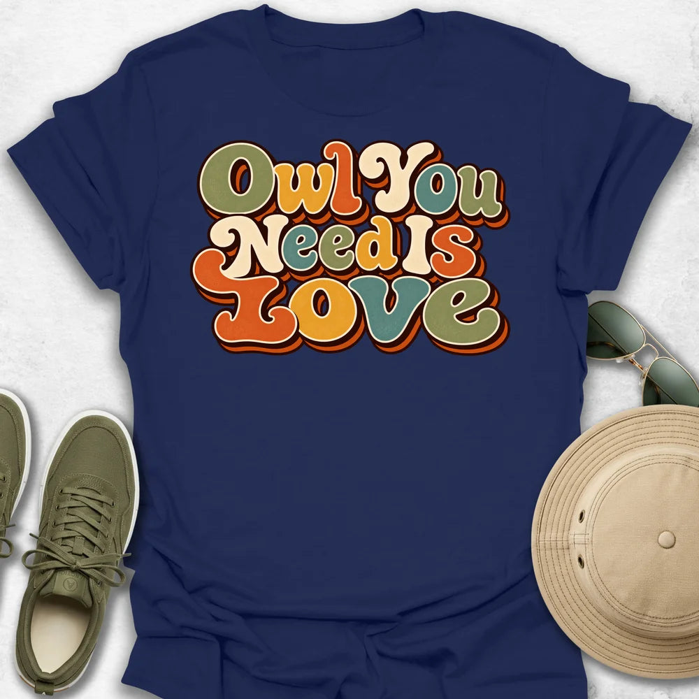 Owl You Need Is Love T-Shirt