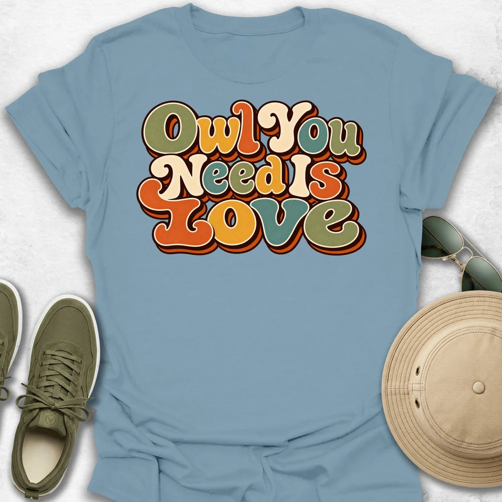 Owl You Need Is Love T-Shirt