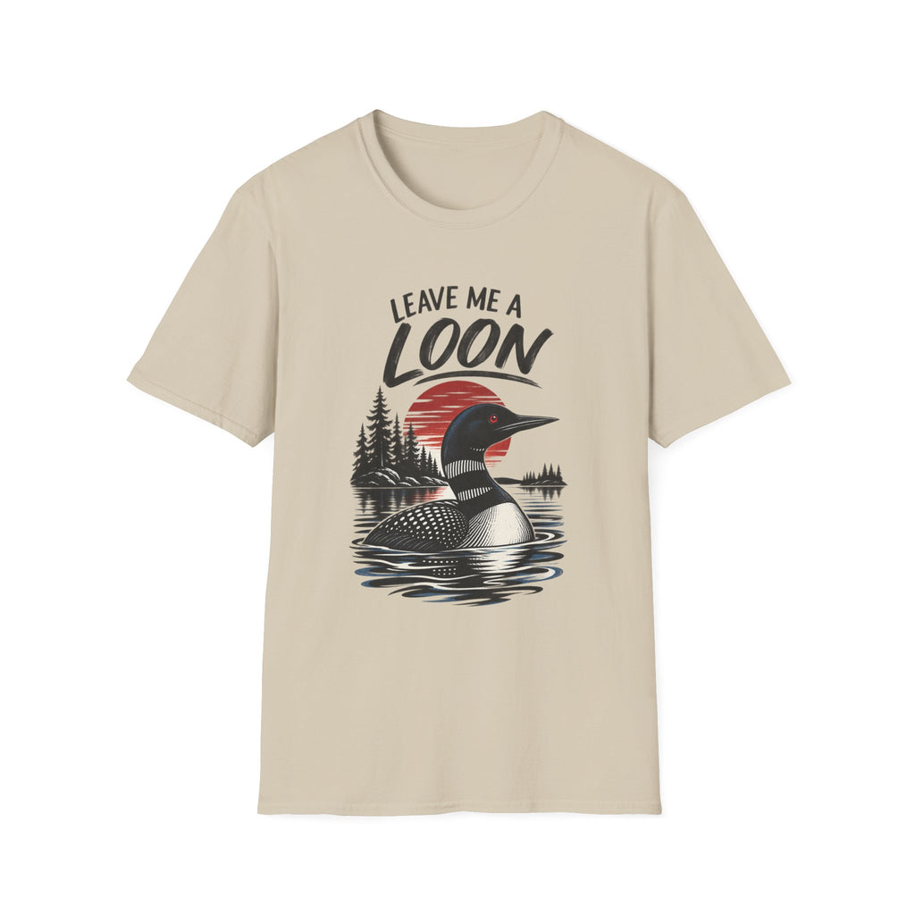 Leave Me a Loon T-Shirt
